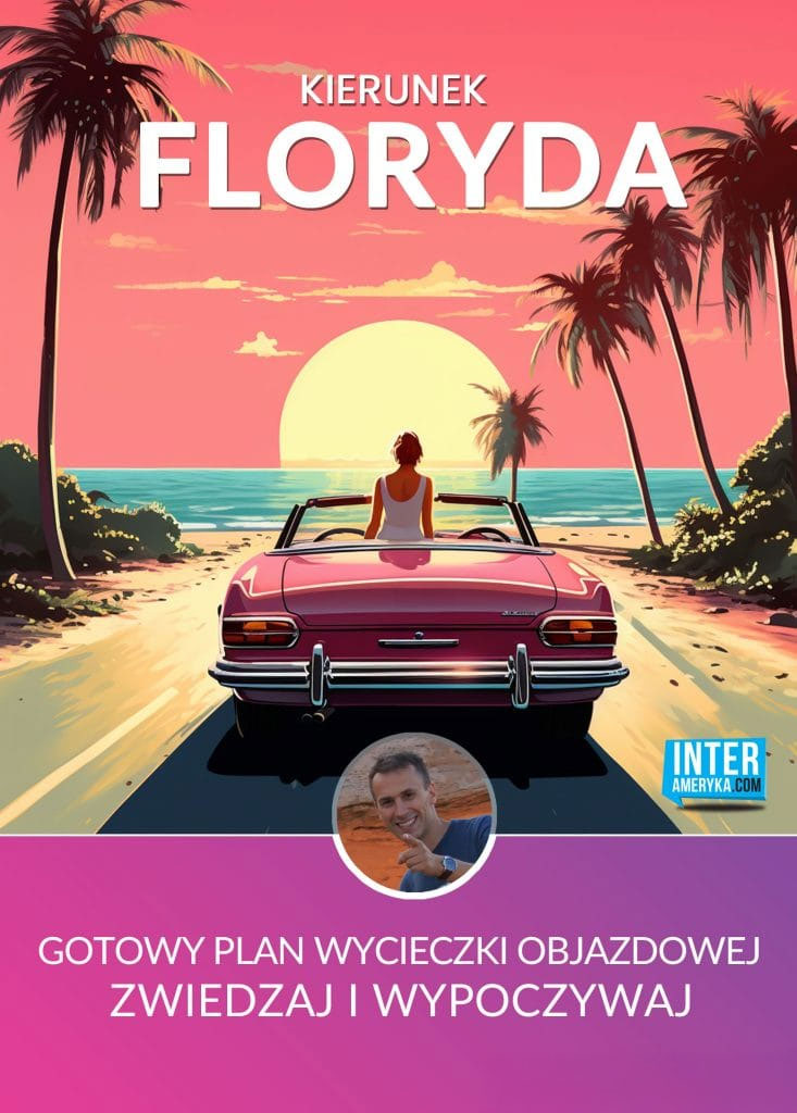 Floryda gotowy plan podróży zwiedź Florydę